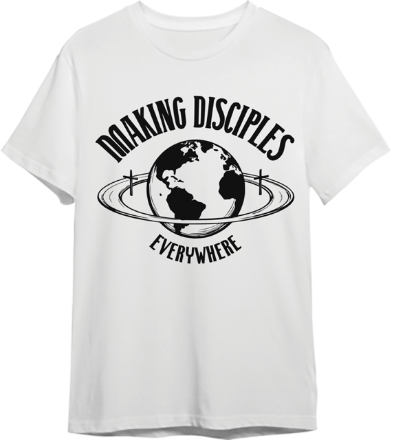 Making Disciples Everywhere T-Shirt (Full Chest)